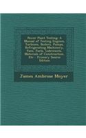 Power Plant Testing: A Manual of Testing Engines, Turbines, Boilers, Pumps, Refrigerating Machinery, Fans, Fuels, Lubricants, Materials of