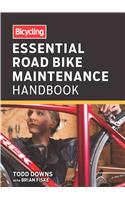 Bicycling Essential Road Bike Maintenance Handbook