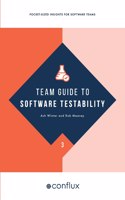 Team Guide to Software Testability