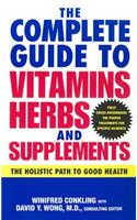 Complete Guide to Vitamins, Herbs, and Supplements