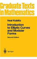 Introduction to Elliptic Curves and Modular Forms