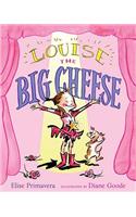 Louise the Big Cheese