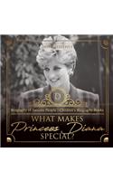 What Makes Princess Diana Special? Biography of Famous People Children's Biography Books