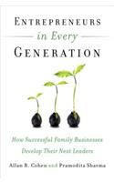 Entrepreneurs in Every Generation: How Successful Family Businesses Develop Their Next Leaders