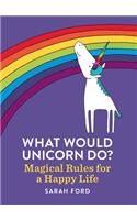 What Would Unicorn Do?