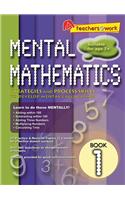 Mental Mathematics: Strategies And Process Skills To Develop Mental Calculation (Book – 1)