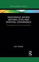 Indigenous Sacred Natural Sites and Spiritual Governance