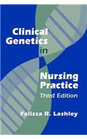 Clinical Genetics in Nursing Practice