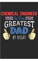 Chemical Engineer by Day, Greatest Dad by Night