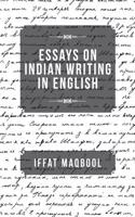 Essays on Indian Writing in English