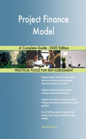 Project Finance Model A Complete Guide - 2020 Edition