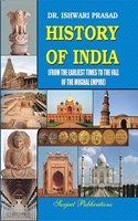 HISTORY OF INDIA (FROM THE EARLIEST TIMES TO THE FALL OF THE MUGHAL EMPIRE)