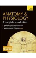 Anatomy & Physiology: A Complete Introduction: Teach Yourself