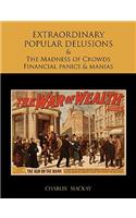 EXTRAORDINARY POPULAR DELUSIONS AND THE Madness of Crowds Financial panics and manias