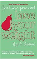 Don't Lose Your Mind, Lose Your Weight