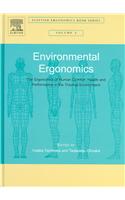 Environmental Ergonomics - The Ergonomics of Human Comfort, Health, and Performance in the Thermal Environment