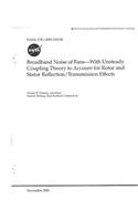 Broadband Noise of Fans - With Unsteady Coupling Theory to Account for Rotor and Stator Reflection/Transmission Effects