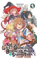 Suppose a Kid from the Last Dungeon Boonies Moved to a Starter Town, Vol. 1 (light novel)