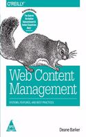 Web Content Management: Systems, Features, And Best Practices