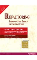 Refactoring: Improving The Design Of Existing Code