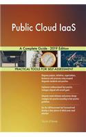 Public Cloud IaaS A Complete Guide - 2019 Edition