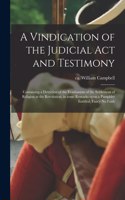 Vindication of the Judicial Act and Testimony