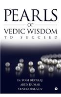 Pearls of Vedic Wisdom to Succeed