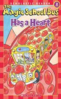 The Magic School Bus Has a Heart (Scholastic Reader, Level 2)