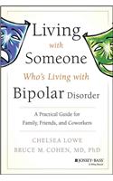 Living with Someone Who's Living with Bipolar Disorder