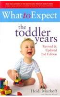 What to Expect: the Toddler Years 2nd Edition