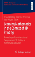 Learning Mathematics in the Context of 3D Printing