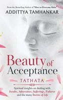 Beauty of Acceptance - Tathata