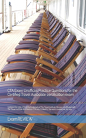 CTA Exam Unofficial Practice Questions for the Certified Travel Associate certification exam