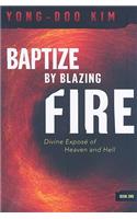 Baptize by Blazing Fire