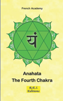 Anahata - The Fourth Chakra