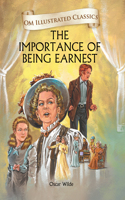 The Importance of Being Earnest : Illustrated abridged Classics (Om Illustrated Classics)