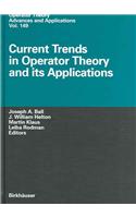 Current Trends in Operator Theory and Its Applications