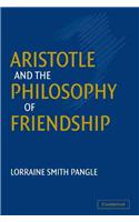 Aristotle and the Philosophy of Friendship