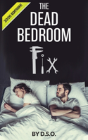 Dead Bedroom Fix