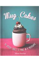 Mug Cakes: 40 speedy cakes to make in a microwave