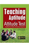 Teaching Aptitude & Attitude Test Useful for B.Ed Entrance Exams Conducted by Various Universities