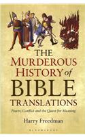 Murderous History of Bible Translations