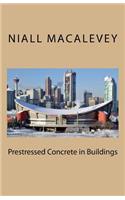 Prestressed Concrete in Buildings