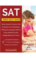 SAT Prep 2017-2018: Study Guide & Practice Test Questions for the Reading, Writing & Language, Math, & Essay Sections on the College Board SAT Exam