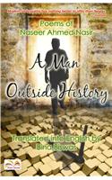 A Man Outside History : Poems of Naseer Ahmed Nasir