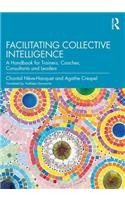 Facilitating Collective Intelligence