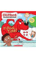 It's Pool Time! (Clifford the Big Red Dog Storybook)