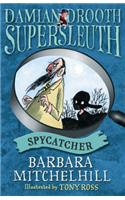 Damian Drooth, Supersleuth: Spycatcher