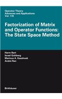 Factorization of Matrix and Operator Functions: The State Space Method