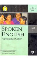 Spoken English: A Foundation Course Part 1 (For Speakers Of Tamil)